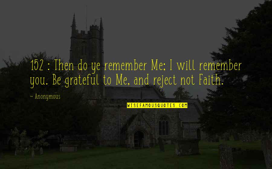 I Will Remember Quotes By Anonymous: 152 : Then do ye remember Me; I