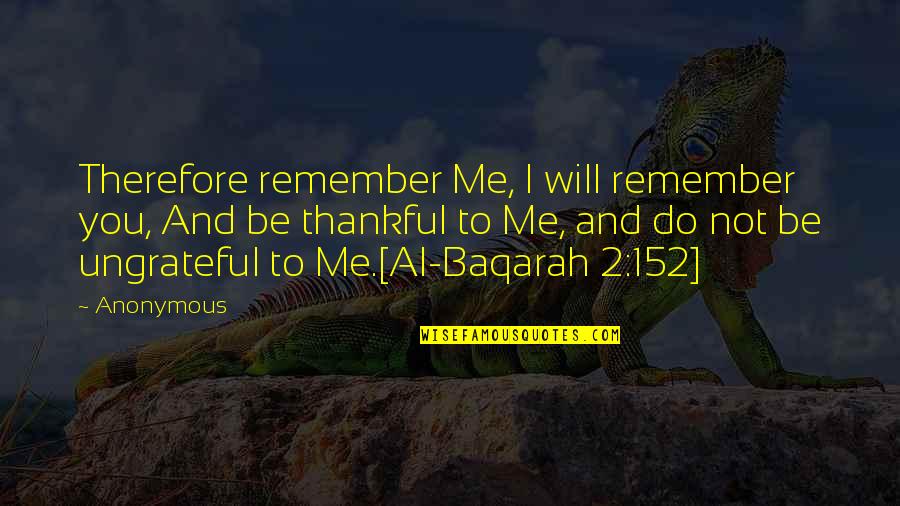 I Will Remember You Quotes By Anonymous: Therefore remember Me, I will remember you, And