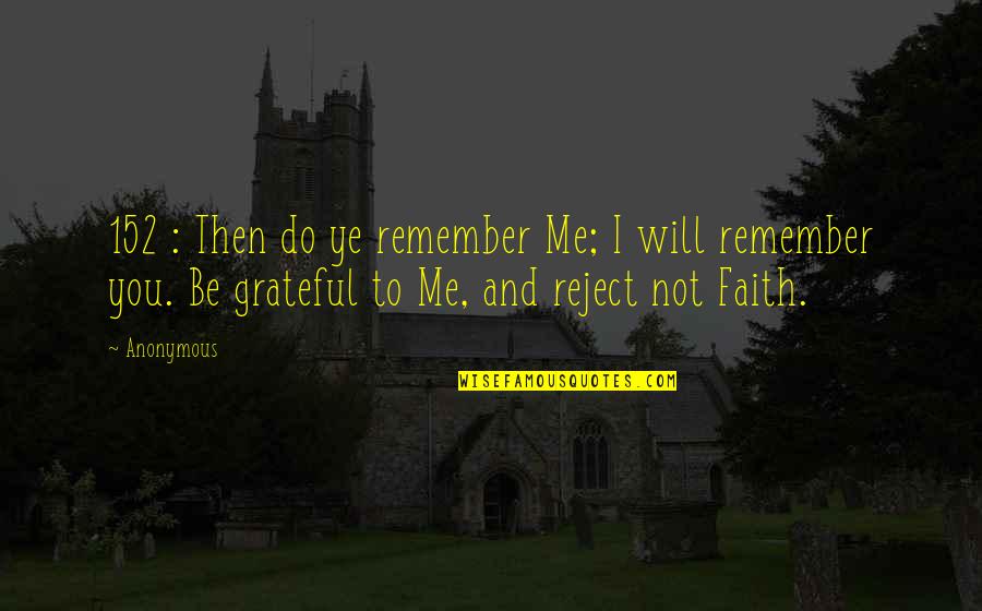 I Will Remember You Quotes By Anonymous: 152 : Then do ye remember Me; I I Will Remember You Quotes By Anonymous: 152 : Then do ye remember Me; I