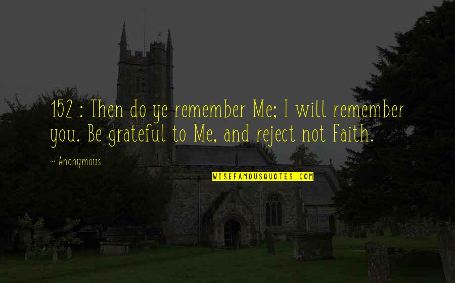 I Will Remember You Quotes By Anonymous: 152 : Then do ye remember Me; I