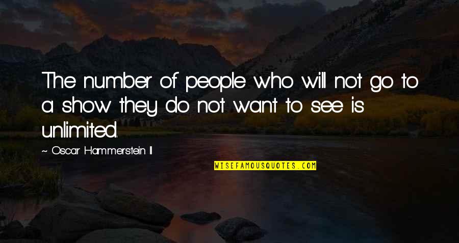 I Will Show You Who I Am Quotes By Oscar Hammerstein II: The number of people who will not go