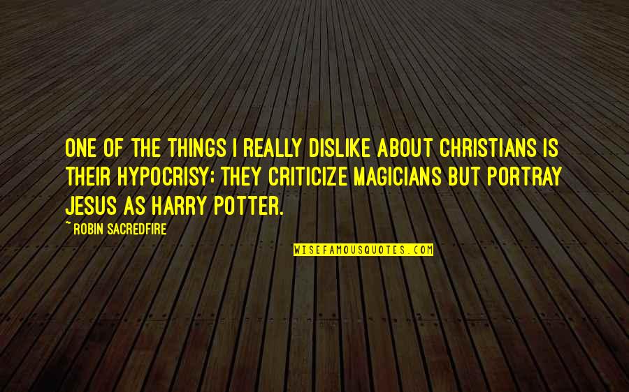 I Will Stay Single Quotes By Robin Sacredfire: One of the things I really dislike about I Will Stay Single Quotes By Robin Sacredfire: One of the things I really dislike about