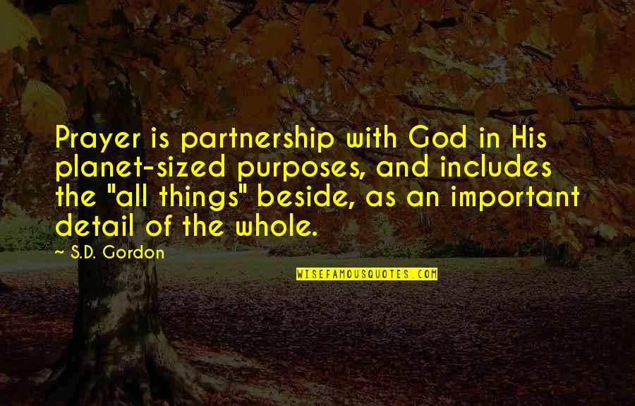 I Will Survive Picture Quotes By S.D. Gordon: Prayer is partnership with God in His planet-sized