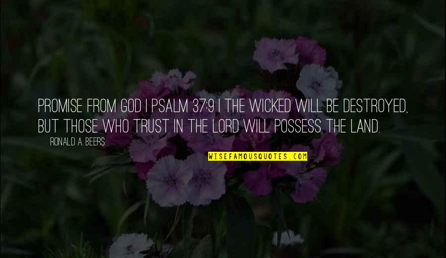 I Will Trust You Lord Quotes By Ronald A. Beers: Promise from God | PSALM 37:9 | The