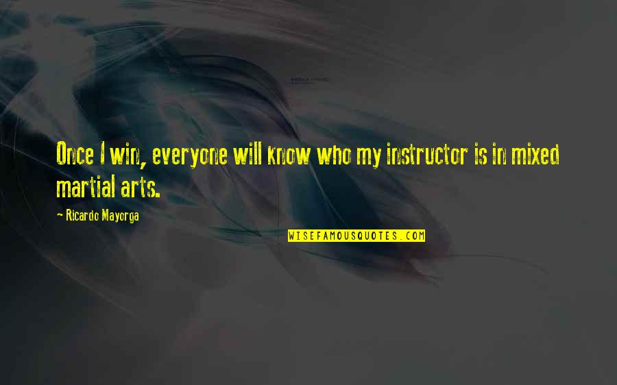 I Will Win Quotes By Ricardo Mayorga: Once I win, everyone will know who my