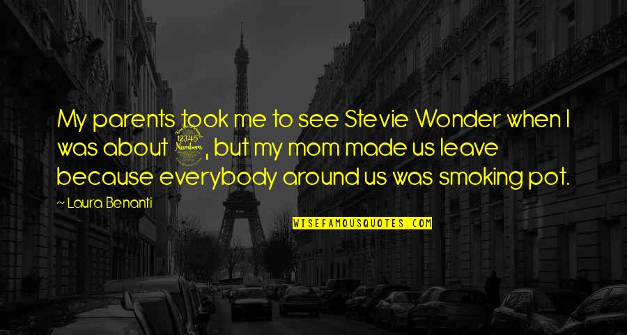 I Wonder About You Quotes By Laura Benanti: My parents took me to see Stevie Wonder