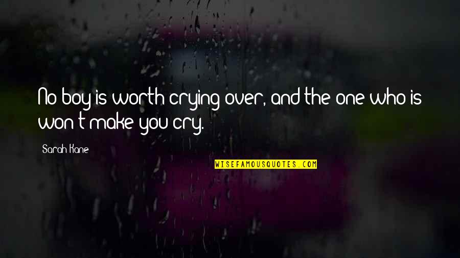 I Won't Cry Quotes By Sarah Kane: No boy is worth crying over, and the