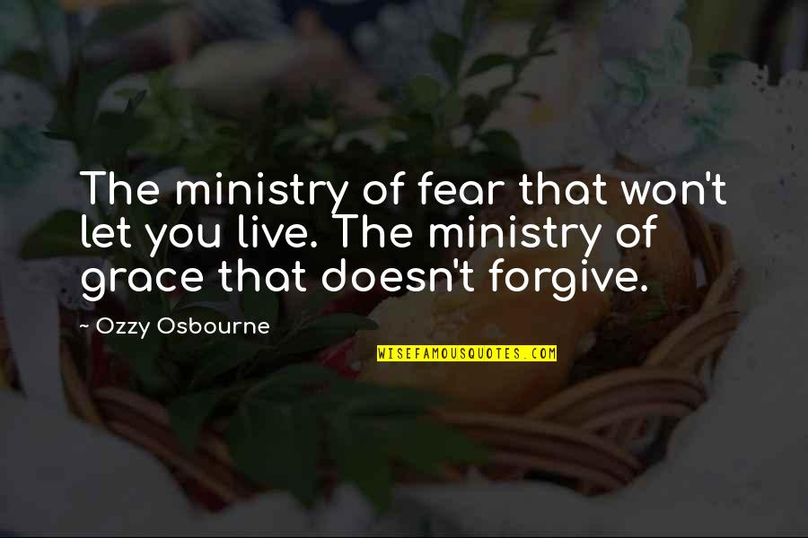 I Won't Forgive You Quotes By Ozzy Osbourne: The ministry of fear that won't let you