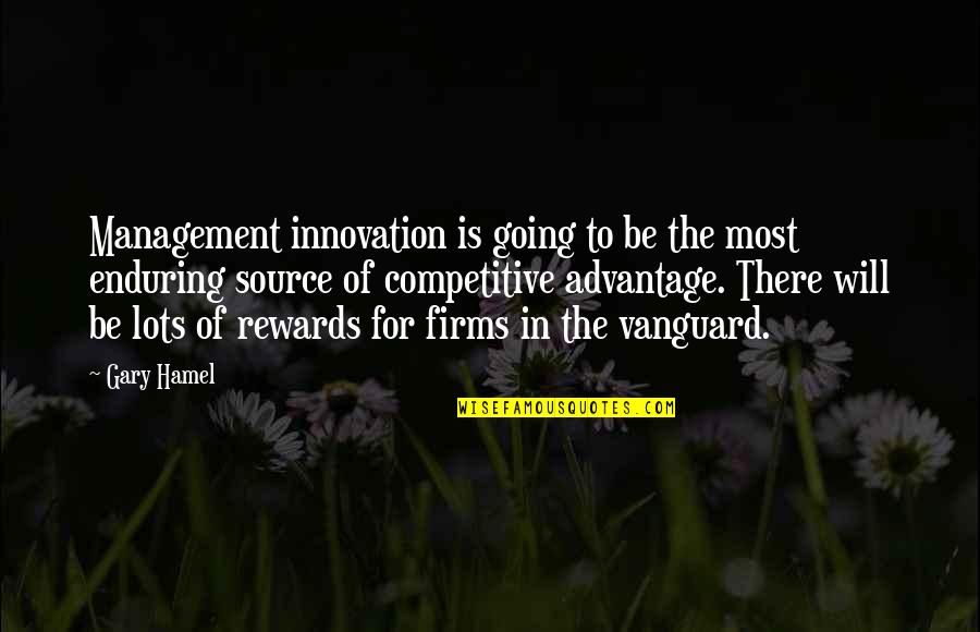 I Won't Give Up On You Love Quotes By Gary Hamel: Management innovation is going to be the most