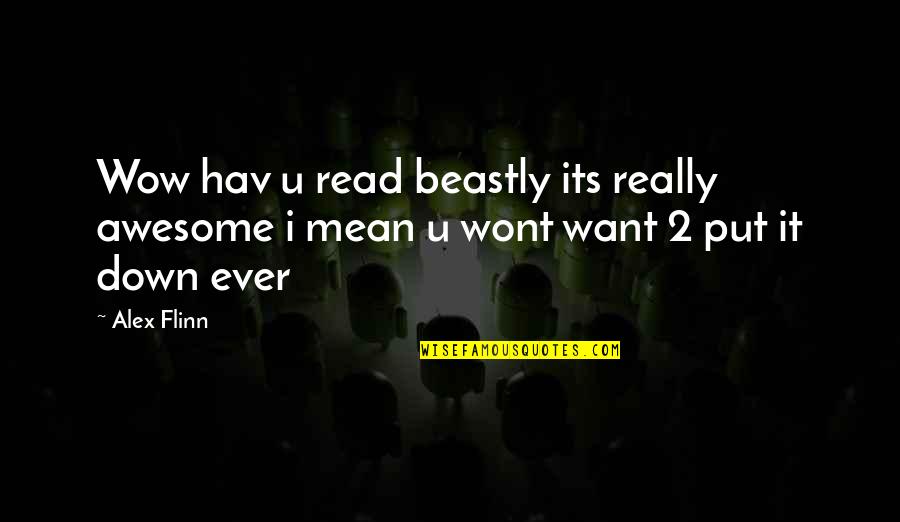 I Wont Quotes By Alex Flinn: Wow hav u read beastly its really awesome