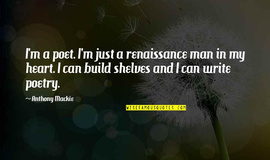 I Write Poetry Quotes By Anthony Mackie: I'm a poet. I'm just a renaissance man