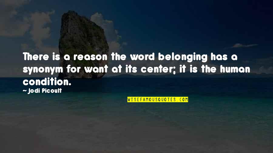 Iachimo Cymbeline Quotes By Jodi Picoult: There is a reason the word belonging has