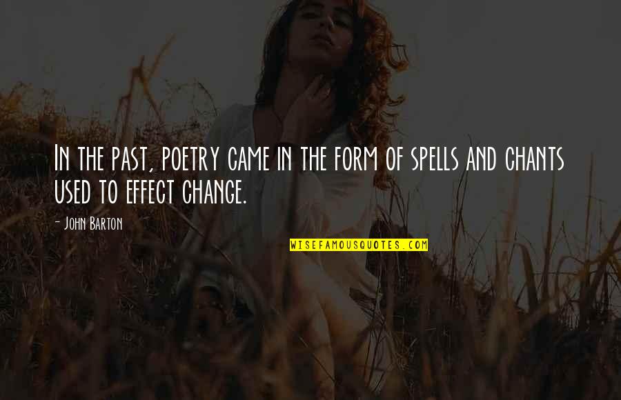 Iaconis Fusco Quotes By John Barton: In the past, poetry came in the form
