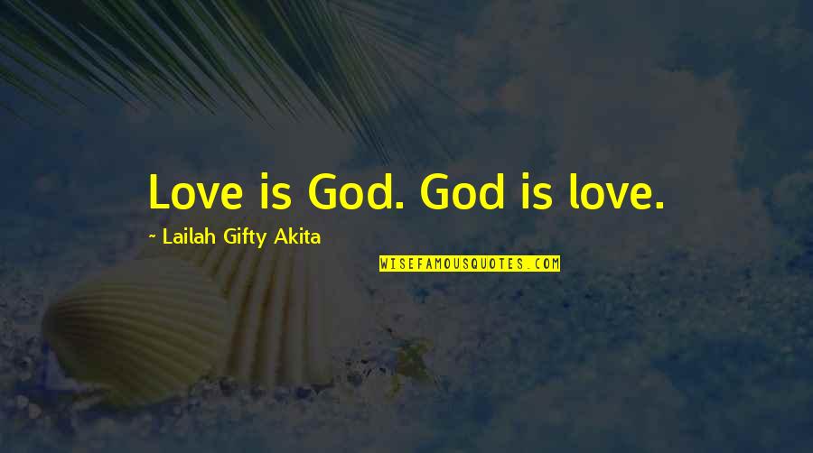 Iago Motives Quotes By Lailah Gifty Akita: Love is God. God is love. Iago Motives Quotes By Lailah Gifty Akita: Love is God. God is love.