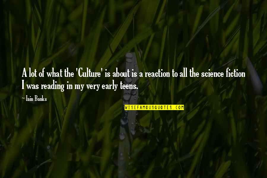 Iain's Quotes By Iain Banks: A lot of what the 'Culture' is about Iain's Quotes By Iain Banks: A lot of what the 'Culture' is about