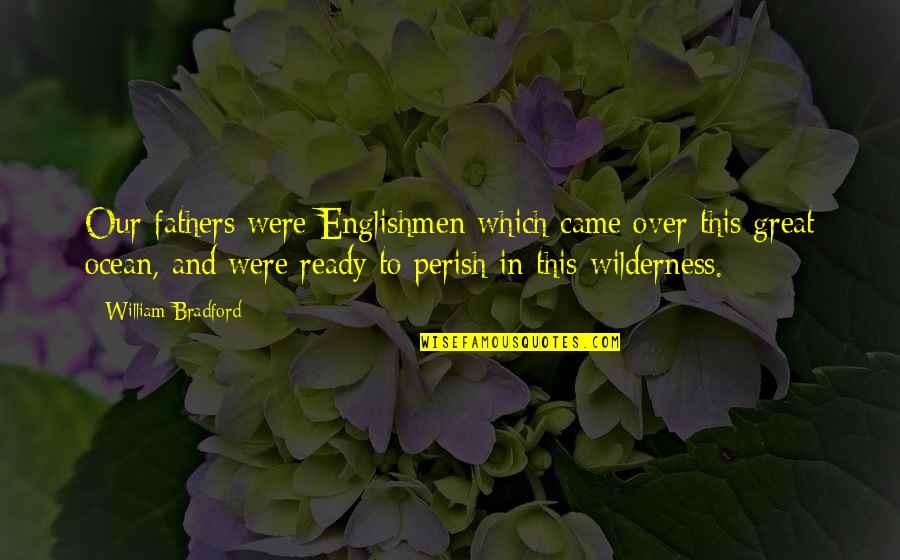 Iakob Quotes By William Bradford: Our fathers were Englishmen which came over this Iakob Quotes By William Bradford: Our fathers were Englishmen which came over this