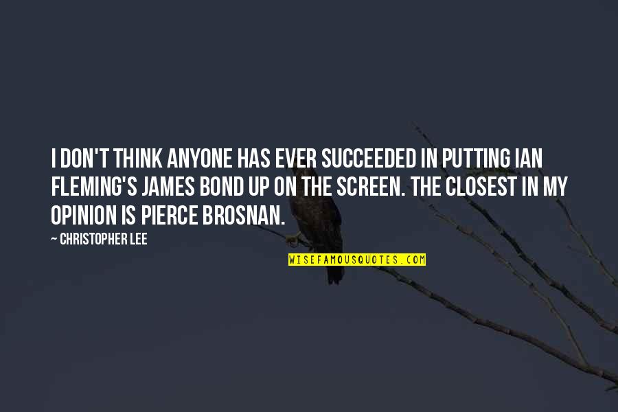 Ian Fleming Quotes By Christopher Lee: I don't think anyone has ever succeeded in