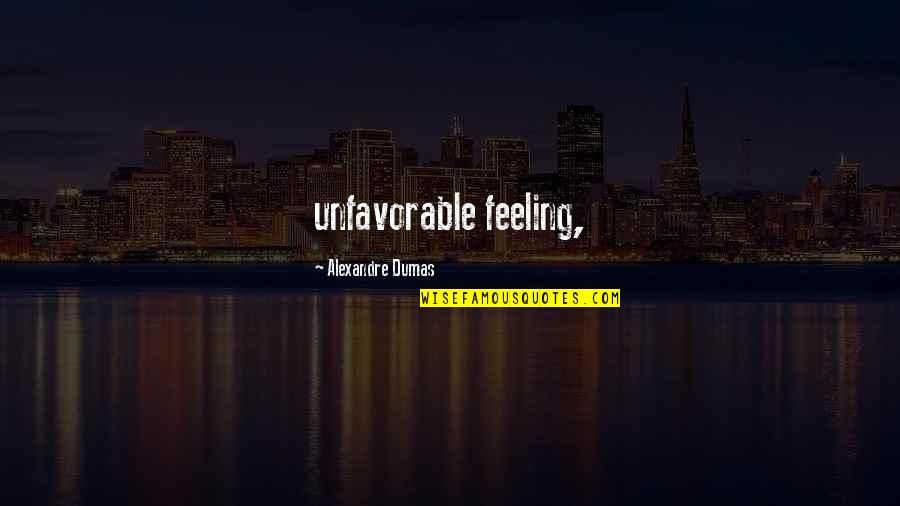 Ianello Concrete Quotes By Alexandre Dumas: unfavorable feeling,