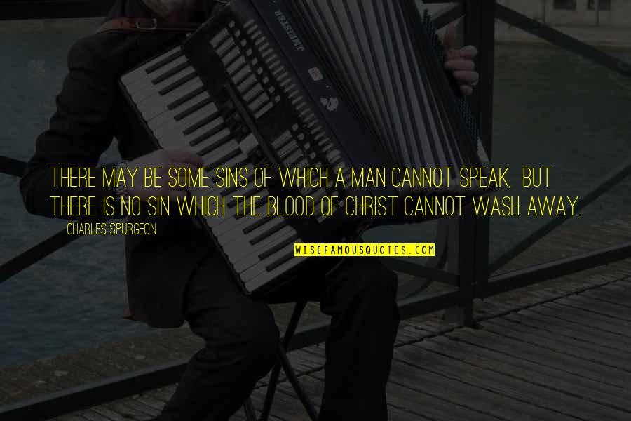 Iannellis Bakery Quotes By Charles Spurgeon: There may be some sins of which a Iannellis Bakery Quotes By Charles Spurgeon: There may be some sins of which a