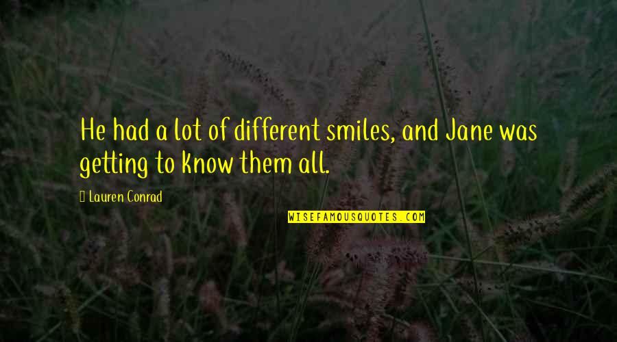 Ianopolis Quotes By Lauren Conrad: He had a lot of different smiles, and