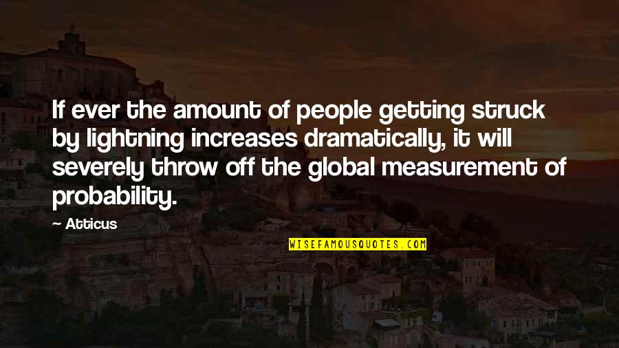 Iasonas Damianos Quotes By Atticus: If ever the amount of people getting struck