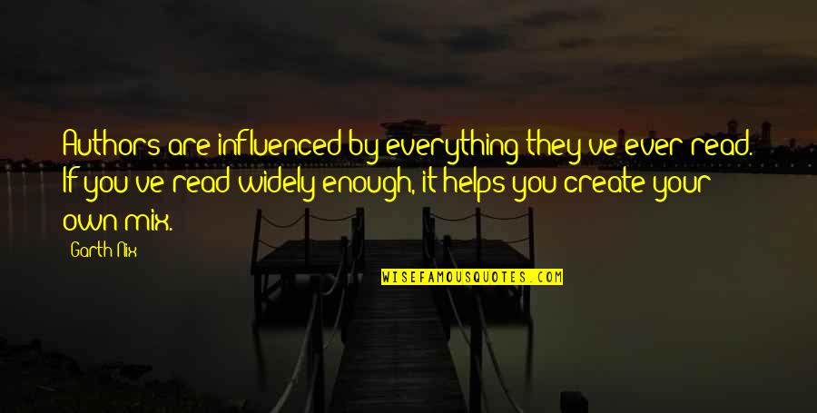 Ibang Lahi Quotes By Garth Nix: Authors are influenced by everything they've ever read. Ibang Lahi Quotes By Garth Nix: Authors are influenced by everything they've ever read.