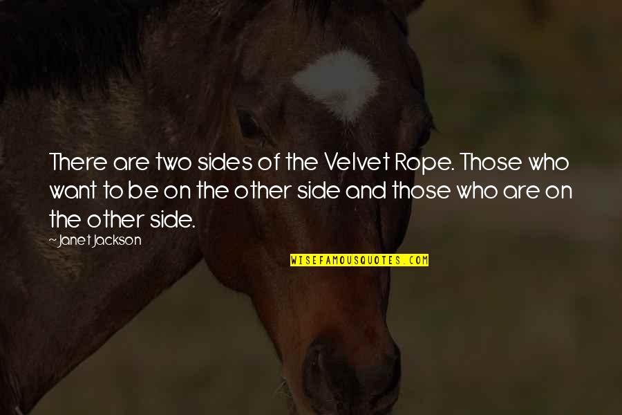 Iberostar Riveria Maya Quotes By Janet Jackson: There are two sides of the Velvet Rope.