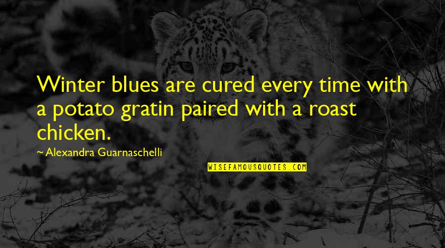 Iblis Quotes By Alexandra Guarnaschelli: Winter blues are cured every time with a