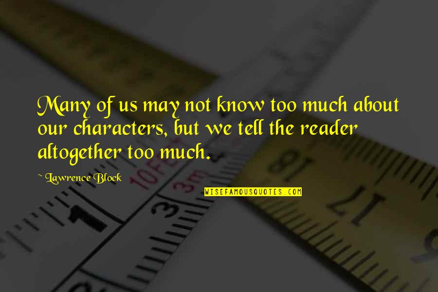 Ibm Historical Quotes By Lawrence Block: Many of us may not know too much