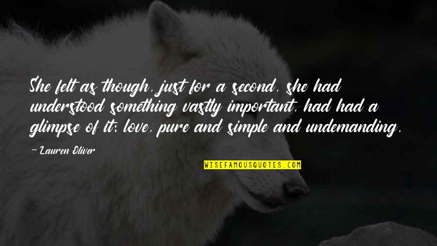 Ibn Abbad Quotes By Lauren Oliver: She felt as though, just for a second, Ibn Abbad Quotes By Lauren Oliver: She felt as though, just for a second,