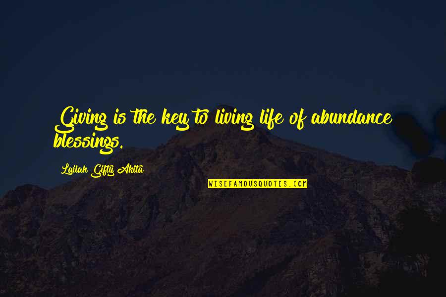 Ibolya L Ng Quotes By Lailah Gifty Akita: Giving is the key to living life of