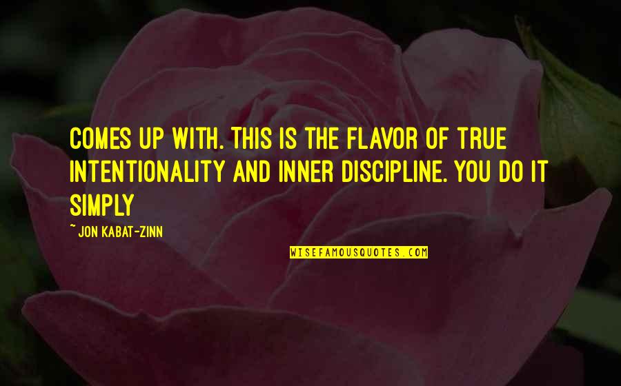 Ibragimova Merei Quotes By Jon Kabat-Zinn: Comes up with. This is the flavor of Ibragimova Merei Quotes By Jon Kabat-Zinn: Comes up with. This is the flavor of