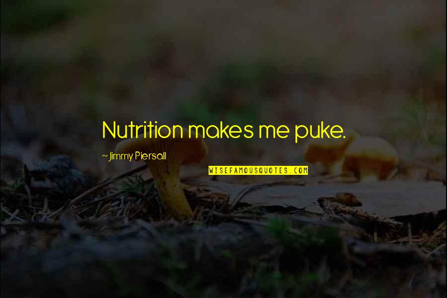 Ibrahimovic Ikea Quotes By Jimmy Piersall: Nutrition makes me puke. Ibrahimovic Ikea Quotes By Jimmy Piersall: Nutrition makes me puke.