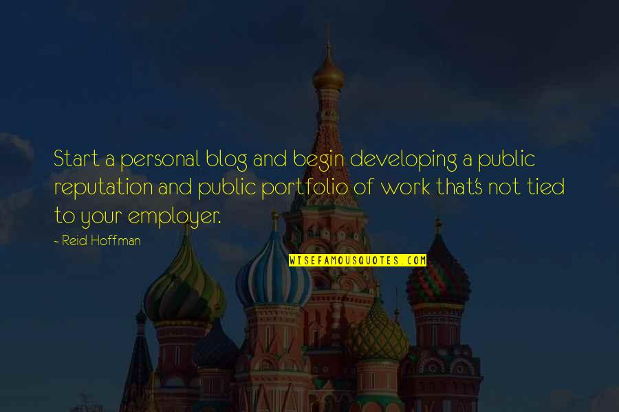 Ibuka's Quotes By Reid Hoffman: Start a personal blog and begin developing a