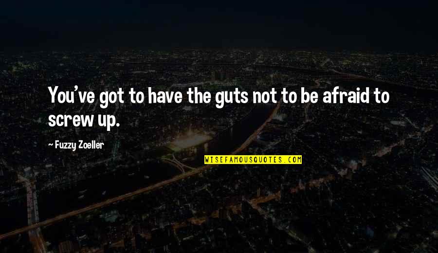 Icart Stock Quote Quotes By Fuzzy Zoeller: You've got to have the guts not to Icart Stock Quote Quotes By Fuzzy Zoeller: You've got to have the guts not to