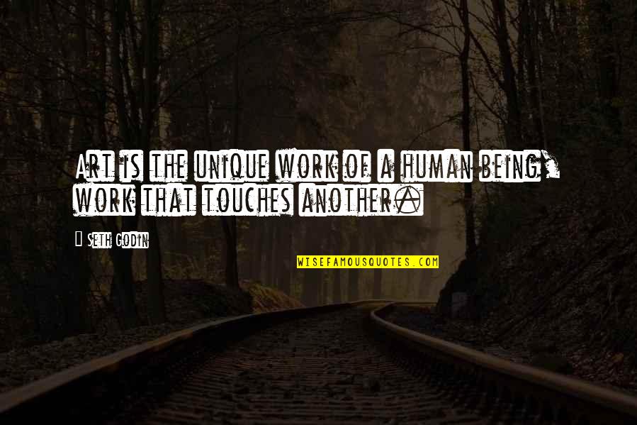 Ice Candy Man Important Quotes By Seth Godin: Art is the unique work of a human