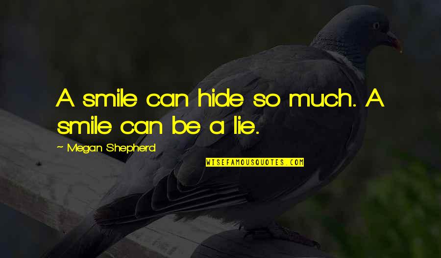 Ice Coffee Futures Quotes By Megan Shepherd: A smile can hide so much. A smile