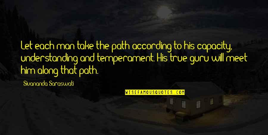 Ice Cream Addict Quotes By Sivananda Saraswati: Let each man take the path according to