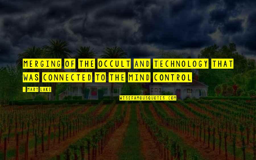 Ice Forming Quotes By Mary Lake: merging of the occult and technology that was