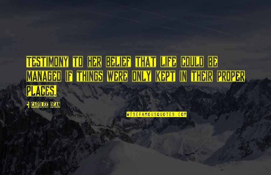 Iceal Hambleton Quotes By Carolee Dean: Testimony to her belief that life could be