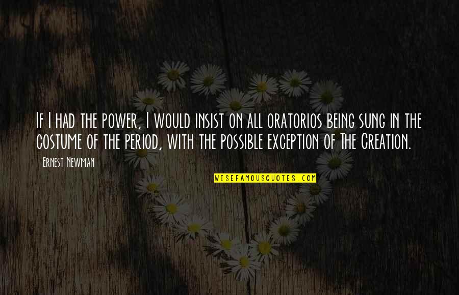 Iceberg Billion Quotes By Ernest Newman: If I had the power, I would insist Iceberg Billion Quotes By Ernest Newman: If I had the power, I would insist