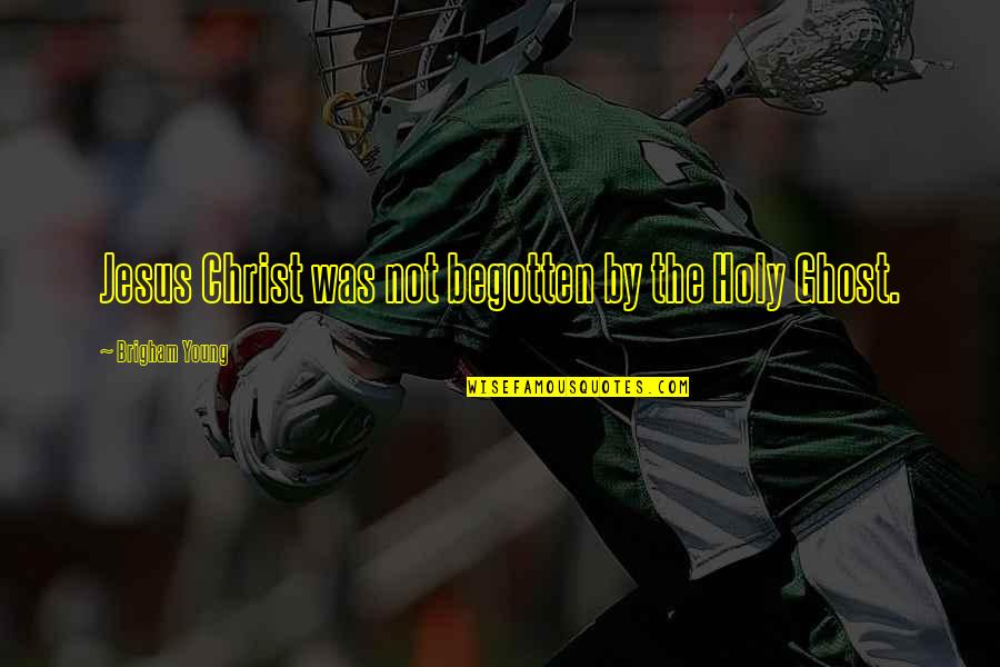 Icebreaker Speech Quotes By Brigham Young: Jesus Christ was not begotten by the Holy Icebreaker Speech Quotes By Brigham Young: Jesus Christ was not begotten by the Holy