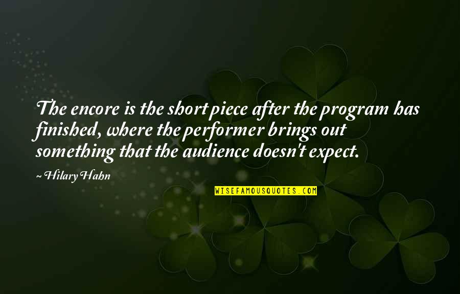 Iceis Dblp Quotes By Hilary Hahn: The encore is the short piece after the Iceis Dblp Quotes By Hilary Hahn: The encore is the short piece after the