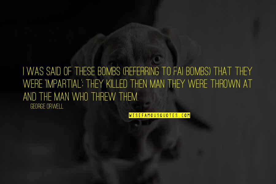 Icelandic Language Quotes By George Orwell: I was said of these bombs (referring to Icelandic Language Quotes By George Orwell: I was said of these bombs (referring to