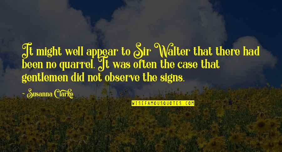 Icelandic Language Quotes By Susanna Clarke: It might well appear to Sir Walter that