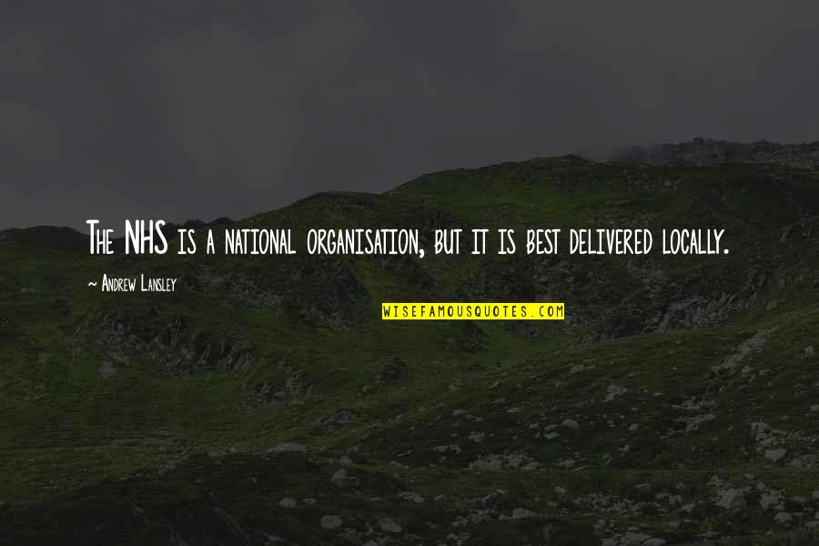 Icewing Mm2 Quotes By Andrew Lansley: The NHS is a national organisation, but it