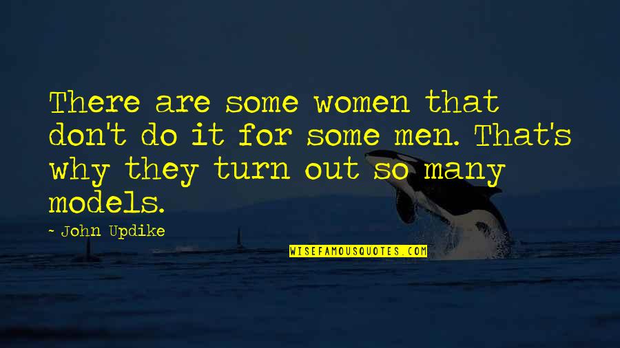 Icewings Names Quotes By John Updike: There are some women that don't do it