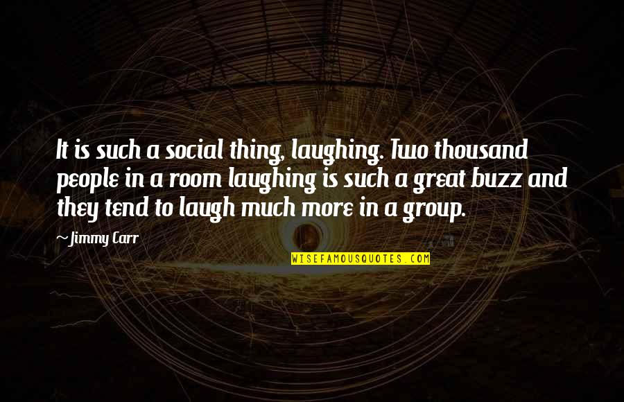 Ichihashi Killer Quotes By Jimmy Carr: It is such a social thing, laughing. Two