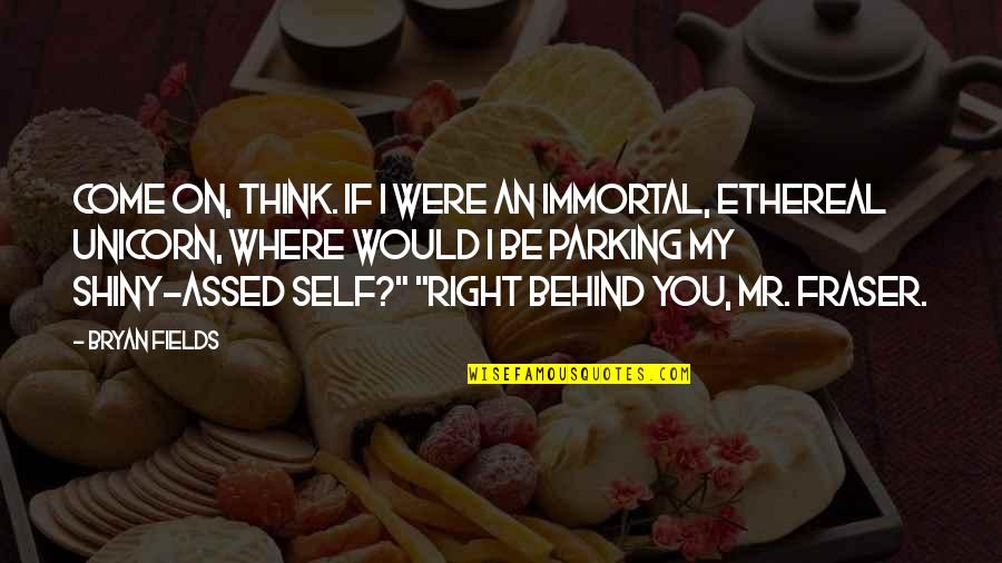Ichimura Japanese Quotes By Bryan Fields: Come on, think. If I were an immortal, Ichimura Japanese Quotes By Bryan Fields: Come on, think. If I were an immortal,