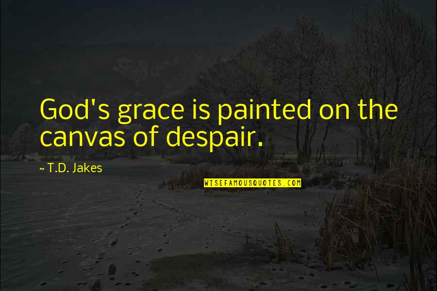 Ichizo Nishino Quotes By T.D. Jakes: God's grace is painted on the canvas of Ichizo Nishino Quotes By T.D. Jakes: God's grace is painted on the canvas of
